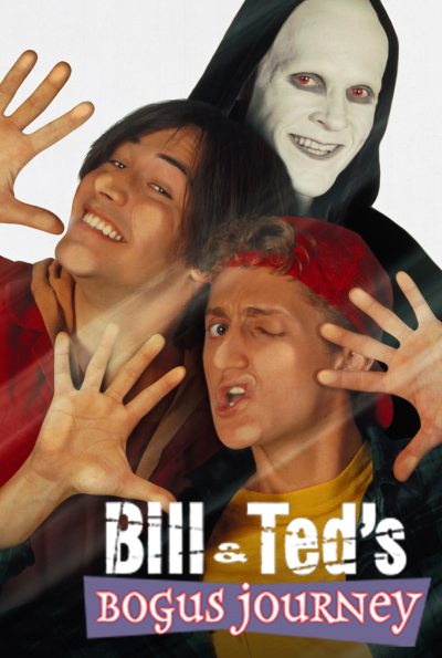 Bill & Ted's Bogus Journey (Rating: Okay)