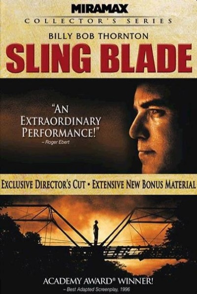 Sling Blade (Rating: Good)