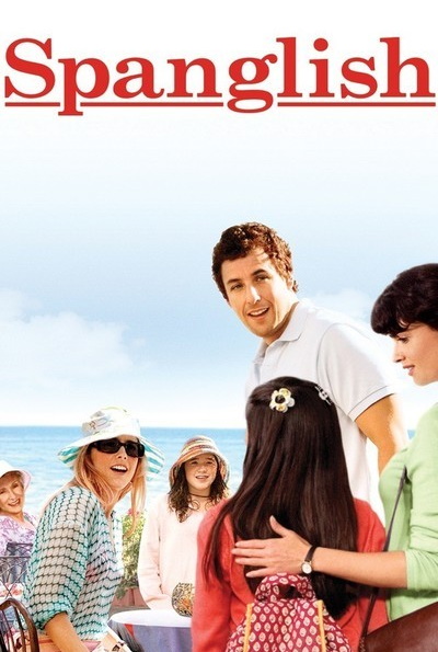 Spanglish (Rating: Good)