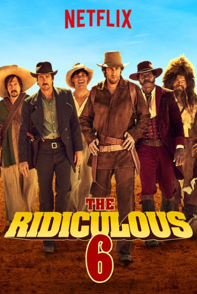 The Ridiculous 6 (Rating: Okay)