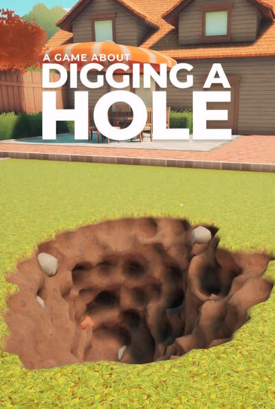 A Game About Digging A Hole (Rating: Okay)